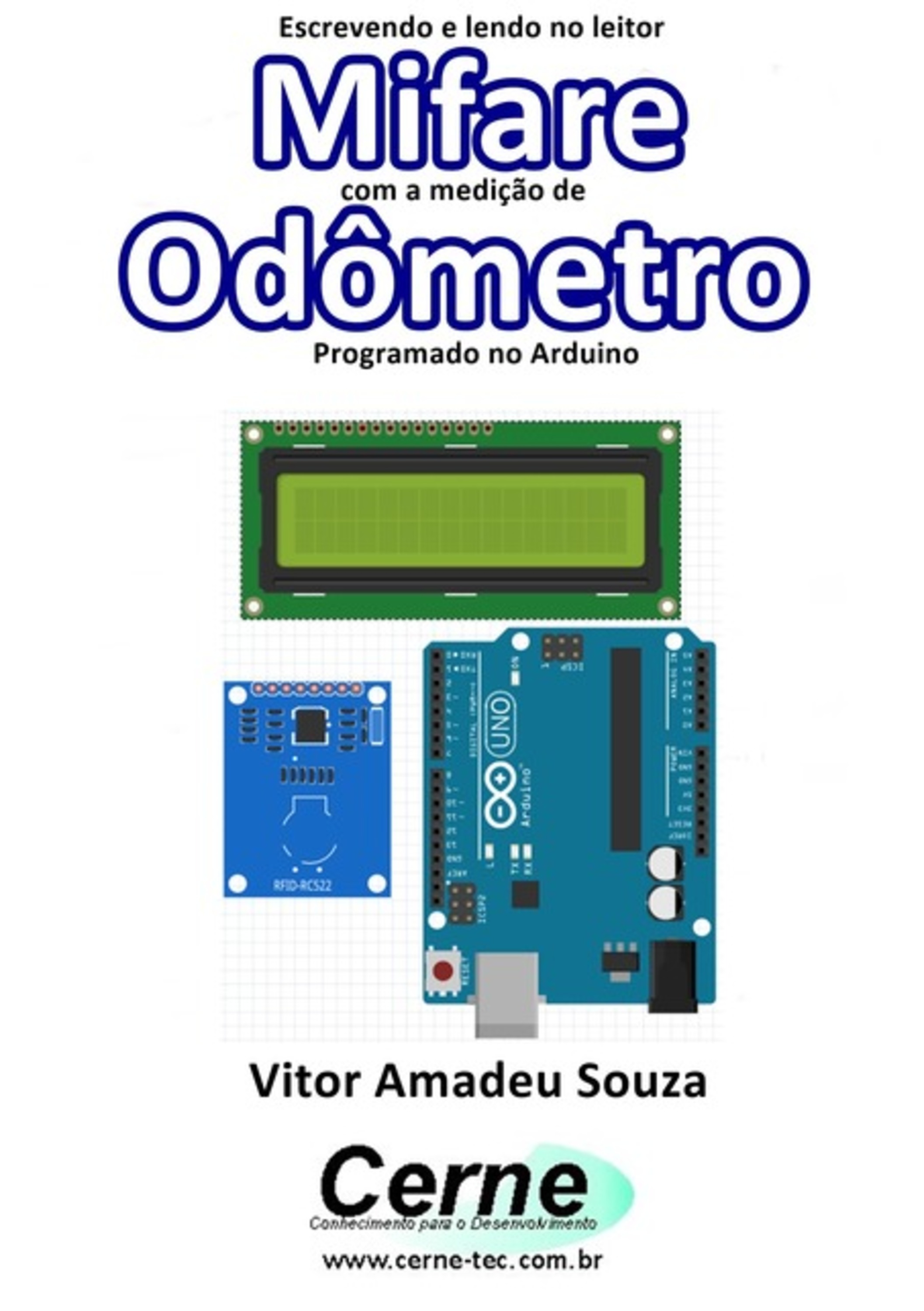 Escrevendo E Lendo No Leitor Mifare Com A Medição De Odômetro Programado No Arduino