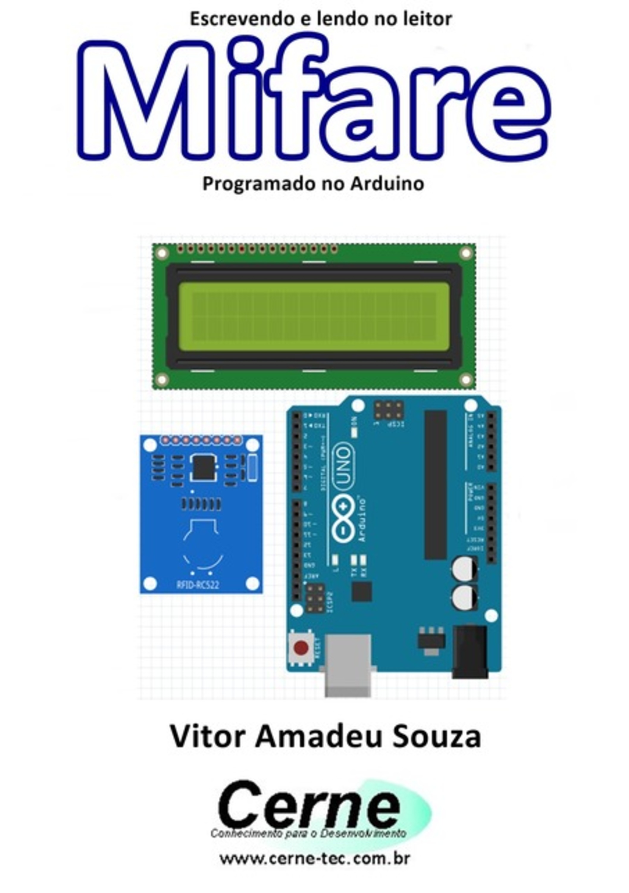 Escrevendo E Lendo No Leitor Mifare Programado No Arduino