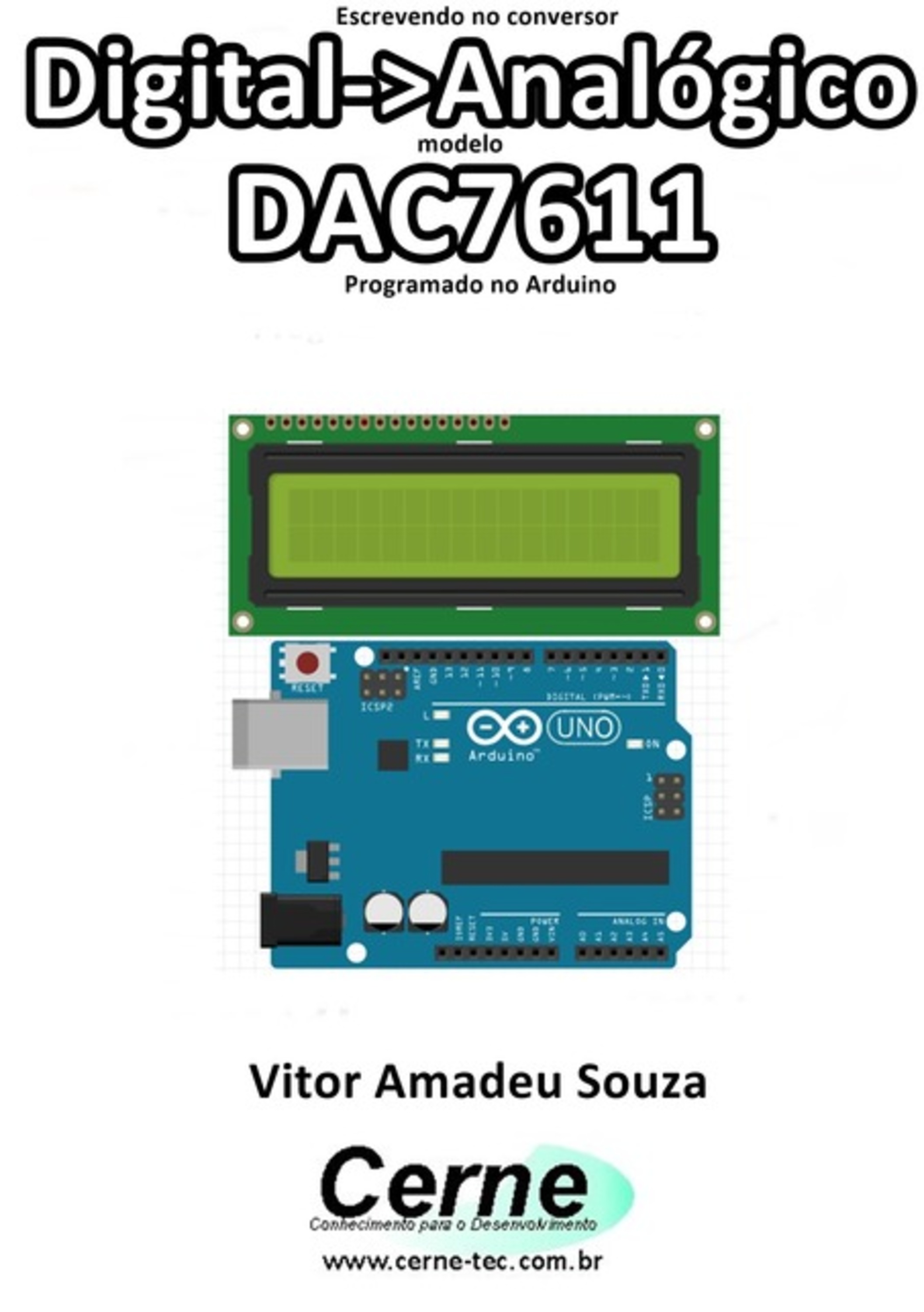 Escrevendo No Conversor Digital->analógico Modelo Dac7611 Programado No Arduino