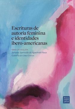 Escrituras de autoria feminina e identidades íbero-americanas