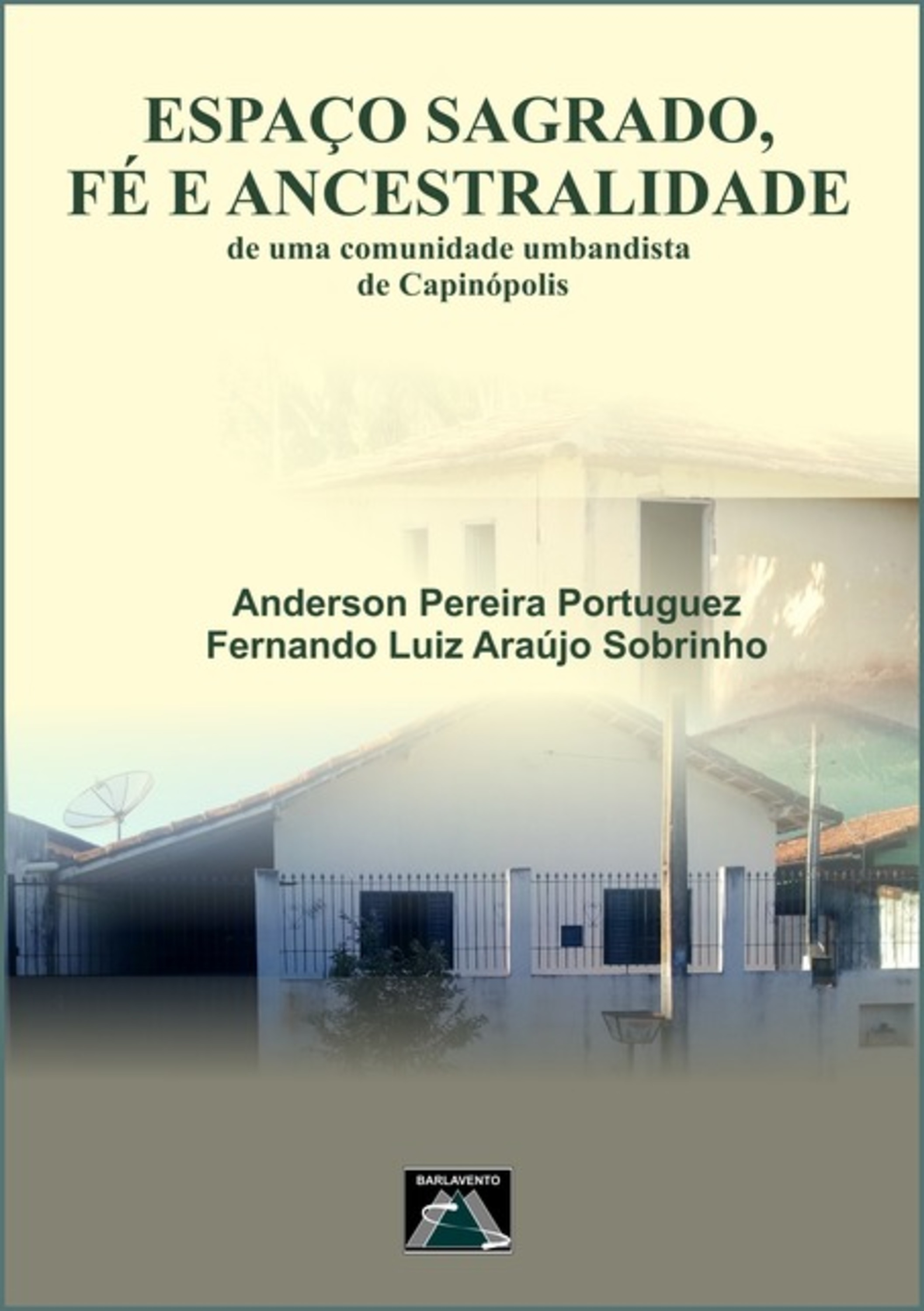 Espaço Sagrado, Fé E Ancestralidade