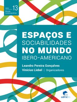 Espaços e sociabilidades no mundo ibero-americano
