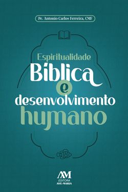 Espiritualidade bíblica e desenvolvimento humano