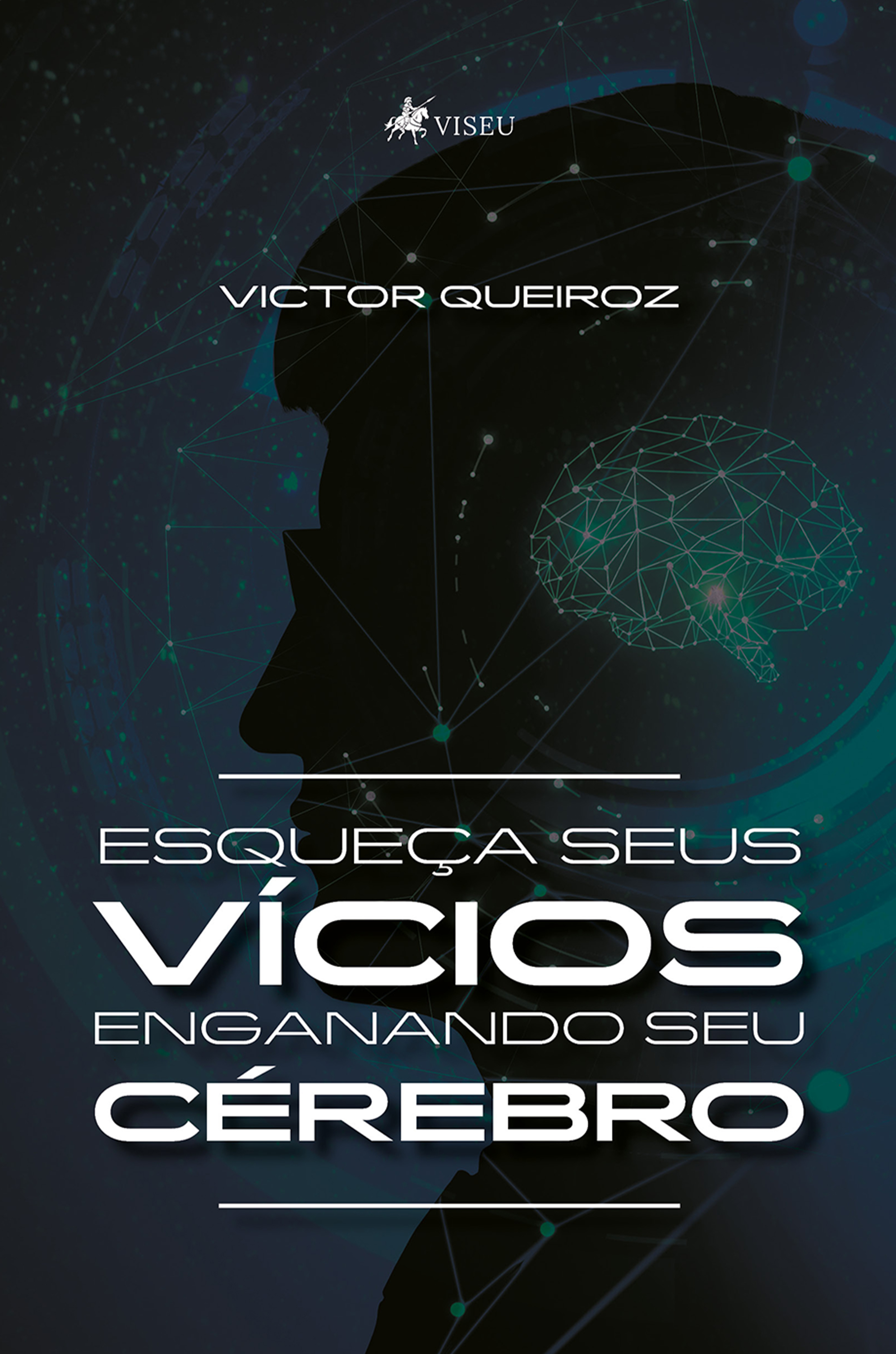 Esqueça seus Vícios Enganando seu Cérebro