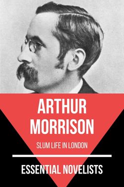 Essential novelists - Arthur Morrison
