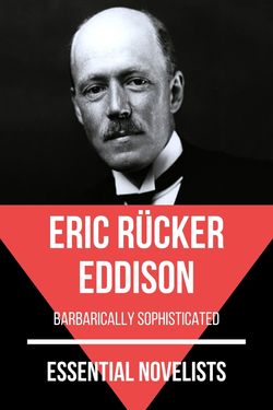 Essential novelists - Eric Rücker Eddison