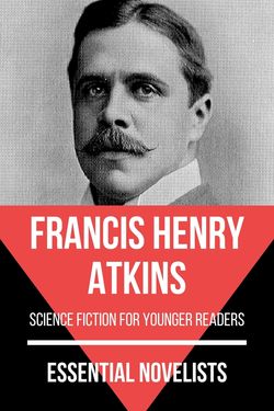 Essential novelists - Francis Henry Atkins