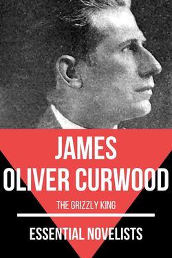 Essential novelists - James Oliver Curwood