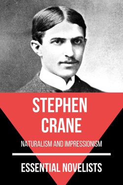 Essential novelists - Stephen Crane