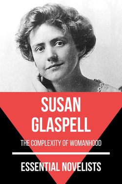 Essential novelists - Susan Glaspell