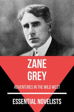 Essential novelists - Zane Grey