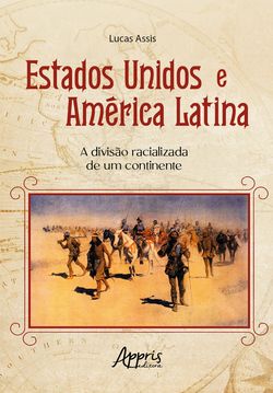 Estados Unidos e América Latina: A Divisão Racializada de um Continente