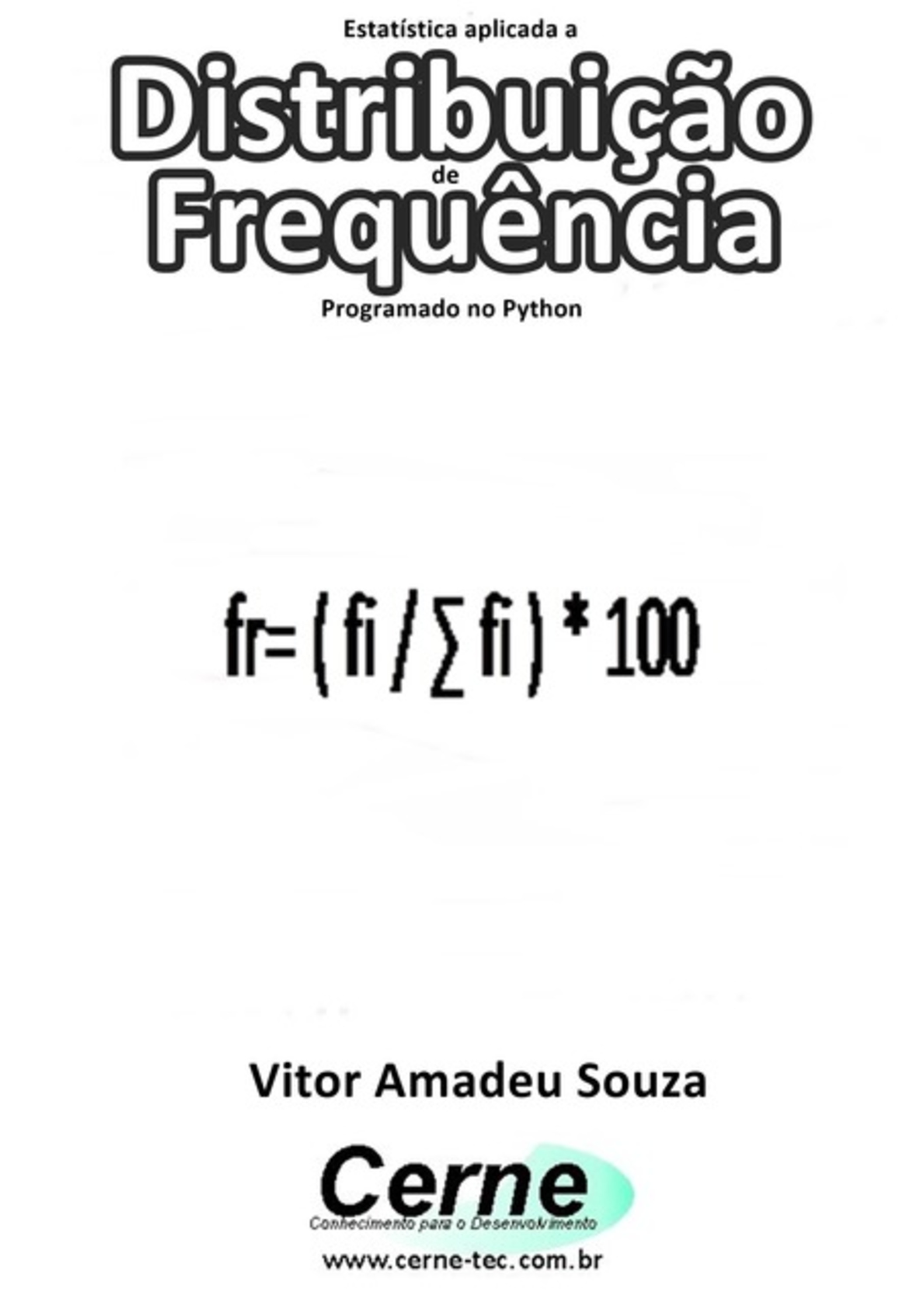 Estatística Aplicada A Distribuição De Frequência Programado No Python