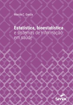 Estatística, bioestatística e sistemas de informação em saúde