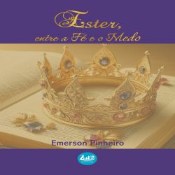 Ester, entre a Fé e o Medo