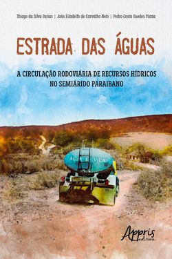 Estrada das águas: a circulação rodoviária de recursos hídricos no semiárido paraibano