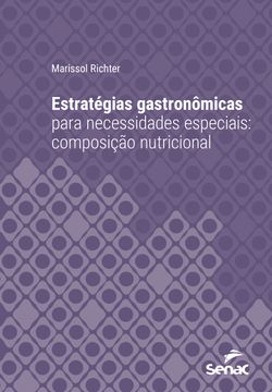 Estratégias gastronômicas para necessidades especiais: composição nutricional