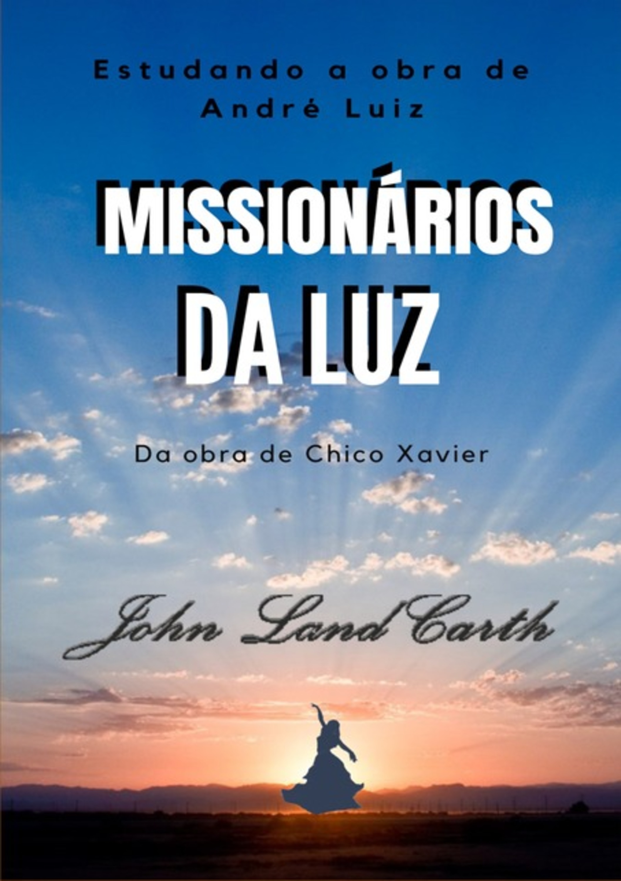 Estudando A Obra Missionários Da Luz De André Luiz