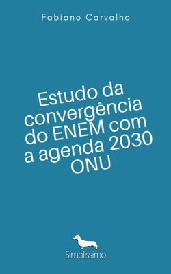 Estudo da convergência do ENEM com a agenda 2030 ONU
