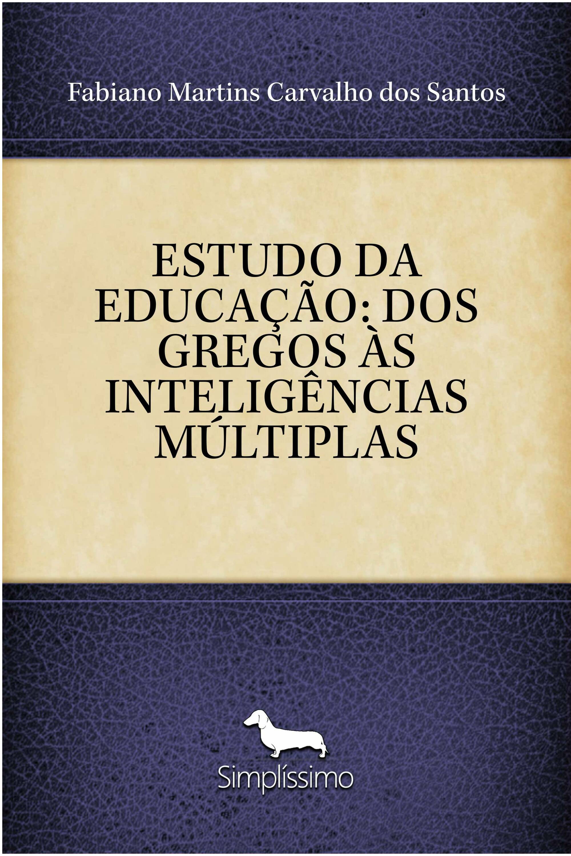 ESTUDO DA EDUCAÇÃO: DOS GREGOS ÀS INTELIGÊNCIAS MÚLTIPLAS