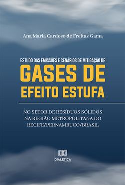 Estudo das emissões e cenários de mitigação de gases de efeito estufa no setor de resíduos sólidos na Região Metropolitana do Recife/Pernambuco/Brasil