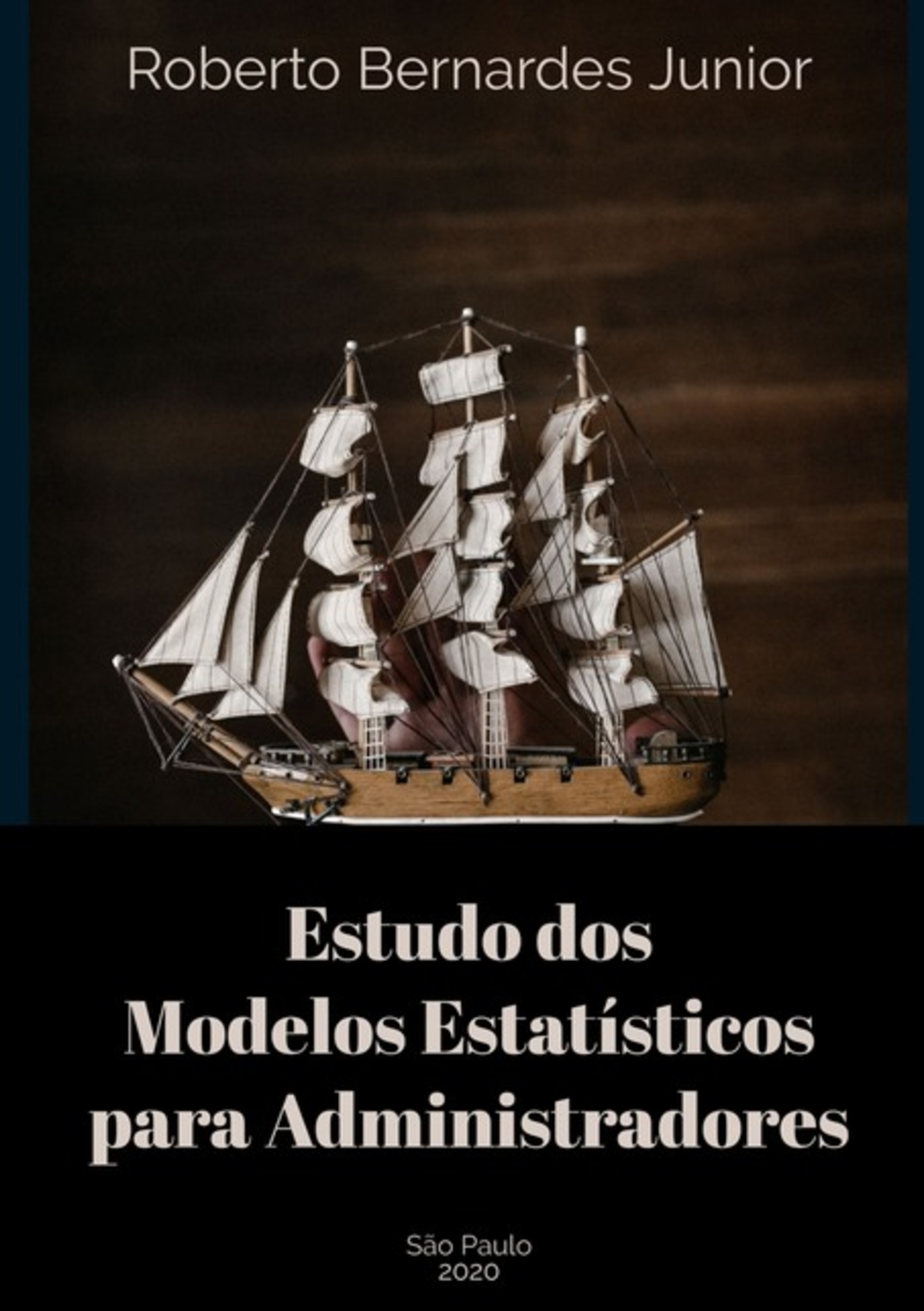 Estudo Dos Modelos Estatísticos Para Administradores