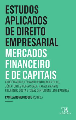Estudos Aplicados de Direito Empresarial - Mercados Financeiro e de Capitais
