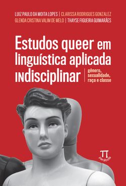 Estudos queer em linguística aplicada indisciplinar 