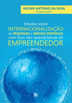 Estudos Sobre Internacionalização de Pequenas e Médias Empresas com Foco nas Características do Empreendedor