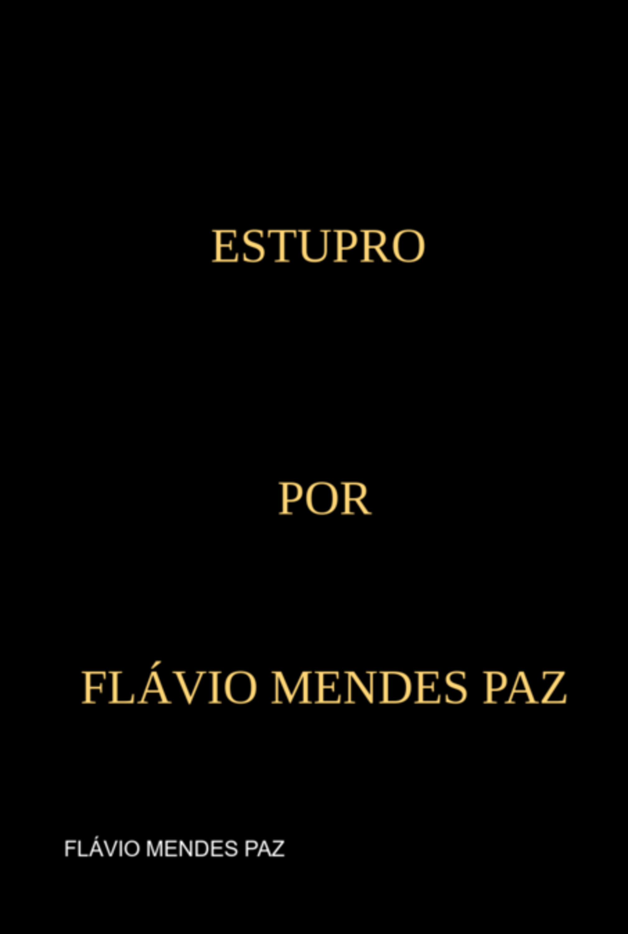 Estupro - Por Flávio Mendes Paz