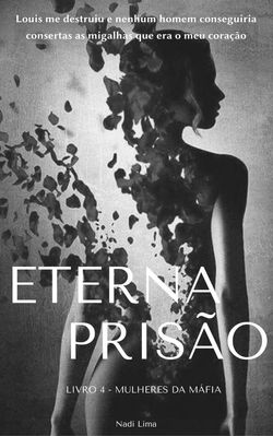 Eterna Prisão - Livro 4 - Série Mulheres da Máfia