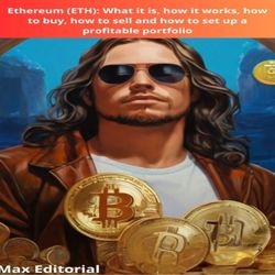 Ethereum (ETH): What it is, how it works, how to buy, how to sell and how to set up a profitable portfolio