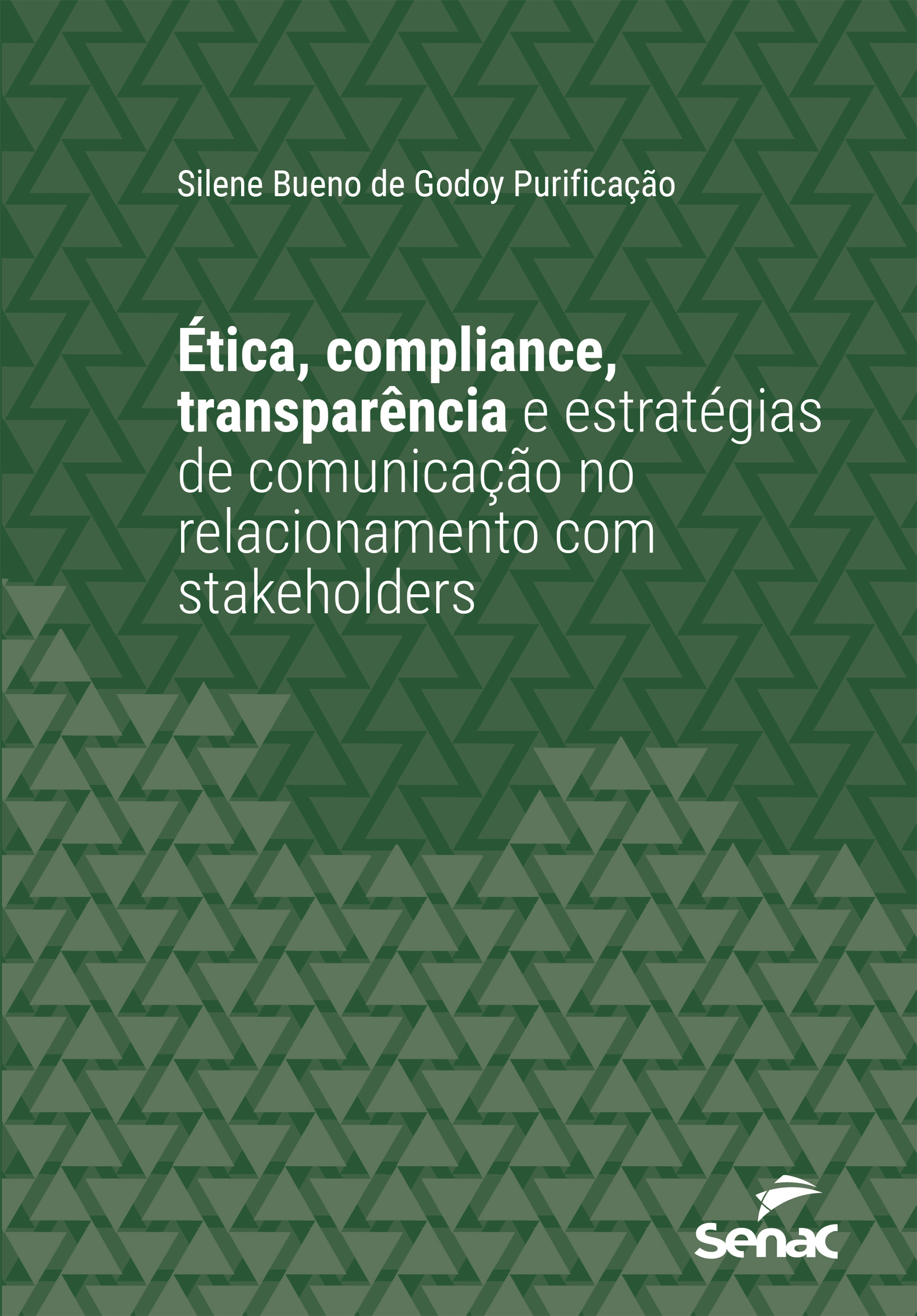 Ética, compliance, transparência e estratégias de comunicação no relacionamento de stakeholders