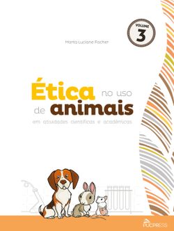 Ética no uso de animais em atividades científicas e acadêmicas