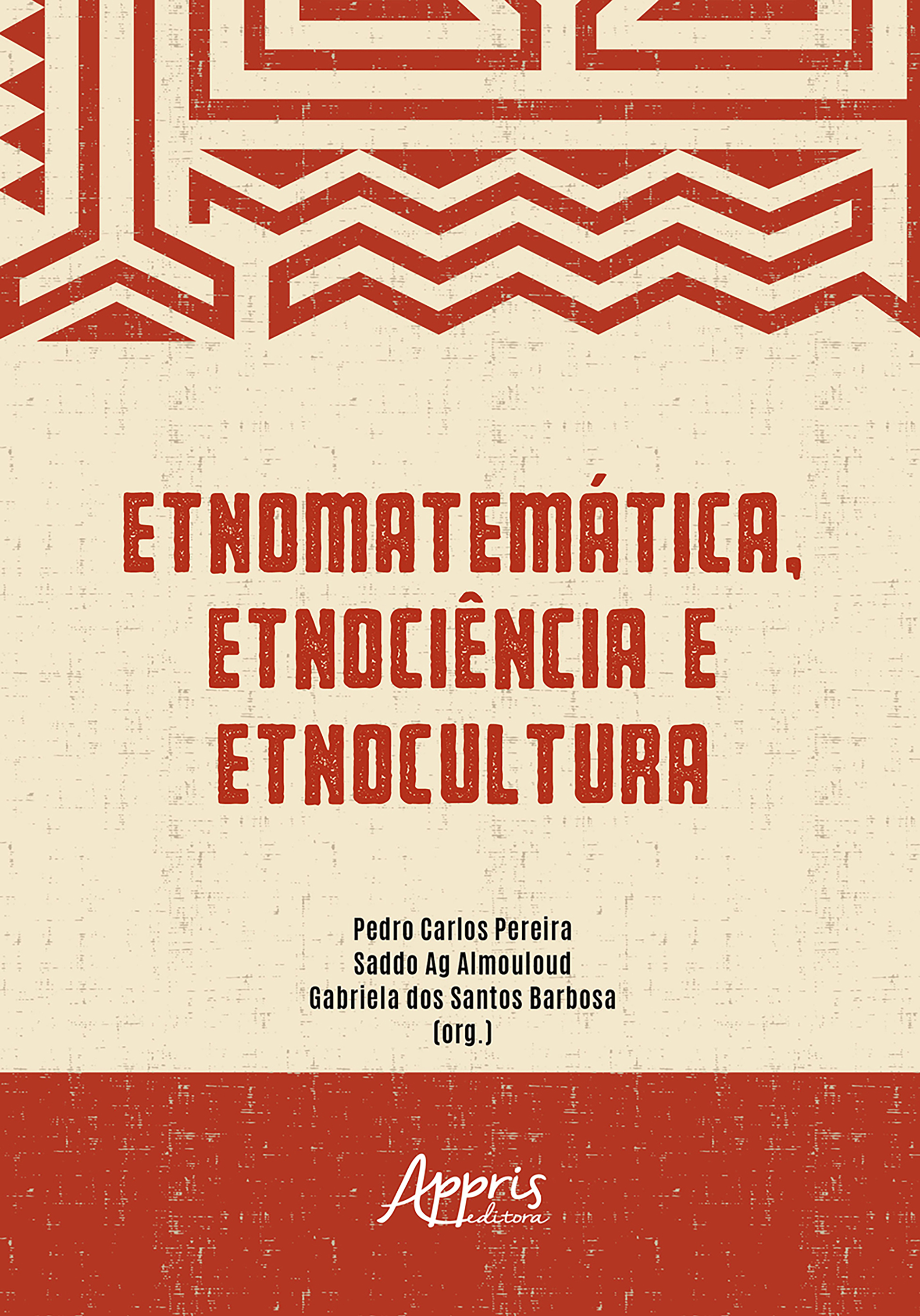 Etnomatemática, Etnociência e Etnocultura