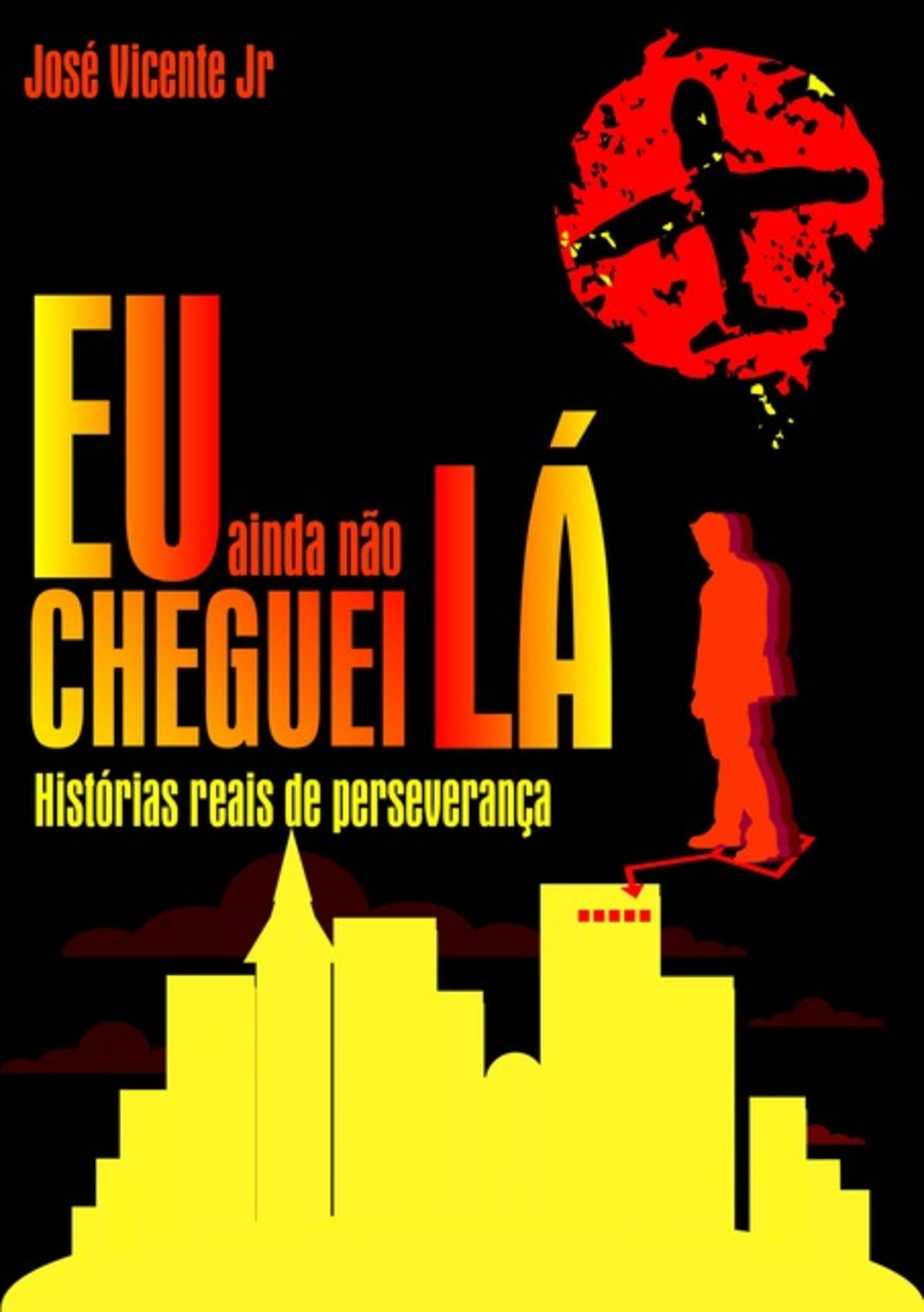 Eu Ainda Não Cheguei Lá