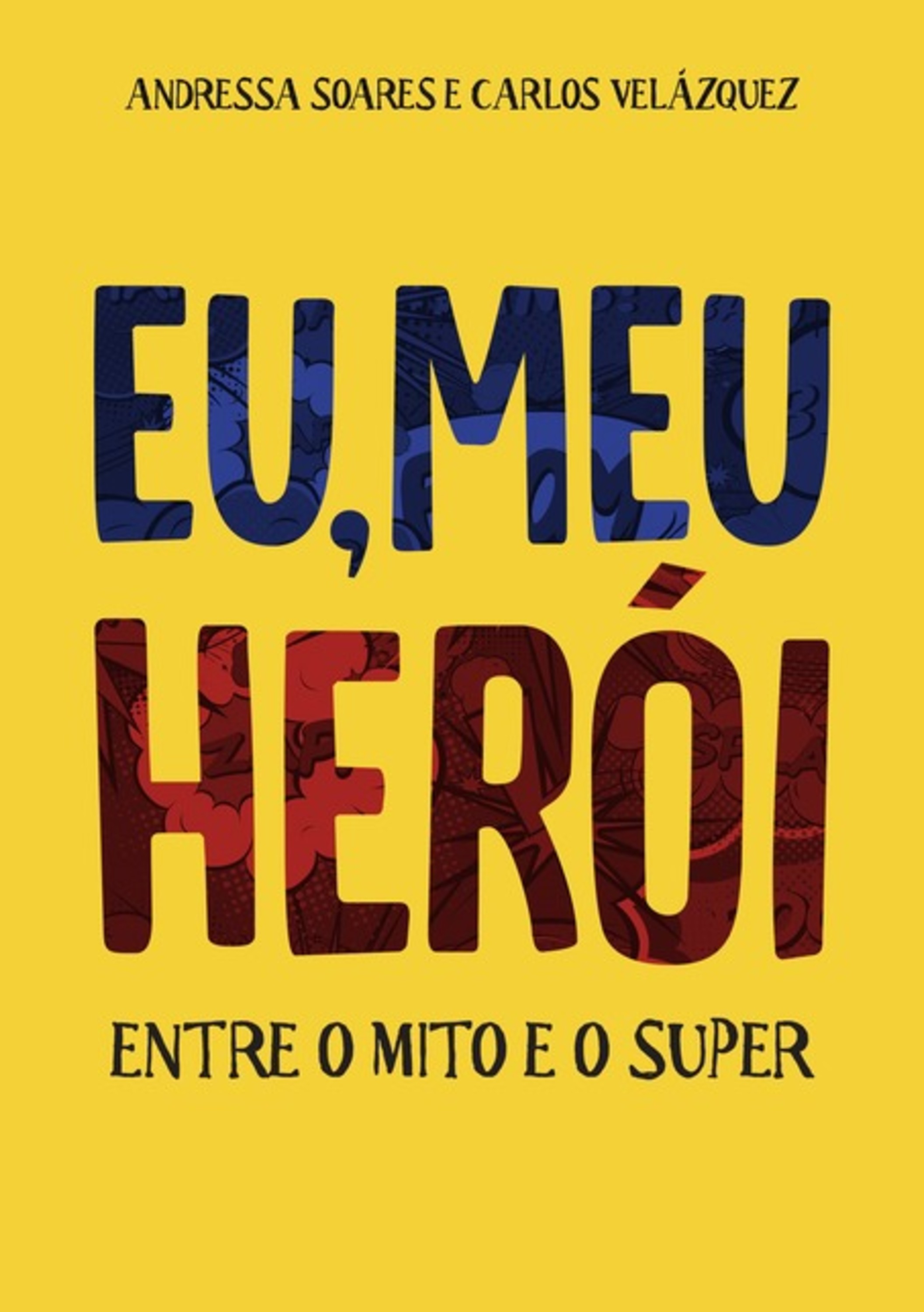 Eu, Meu Herói