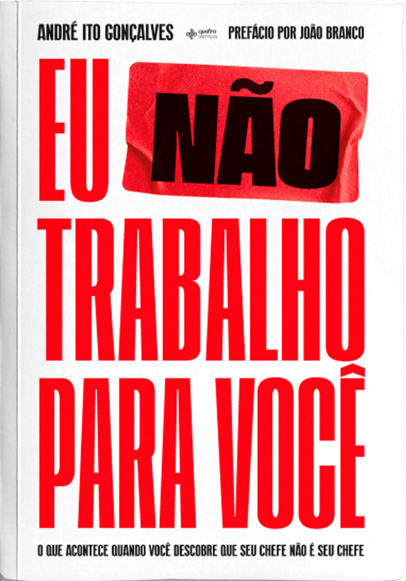 Eu não trabalho para você