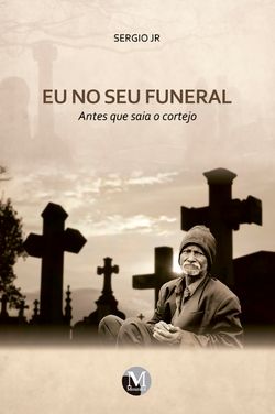 Eu no seu funeral