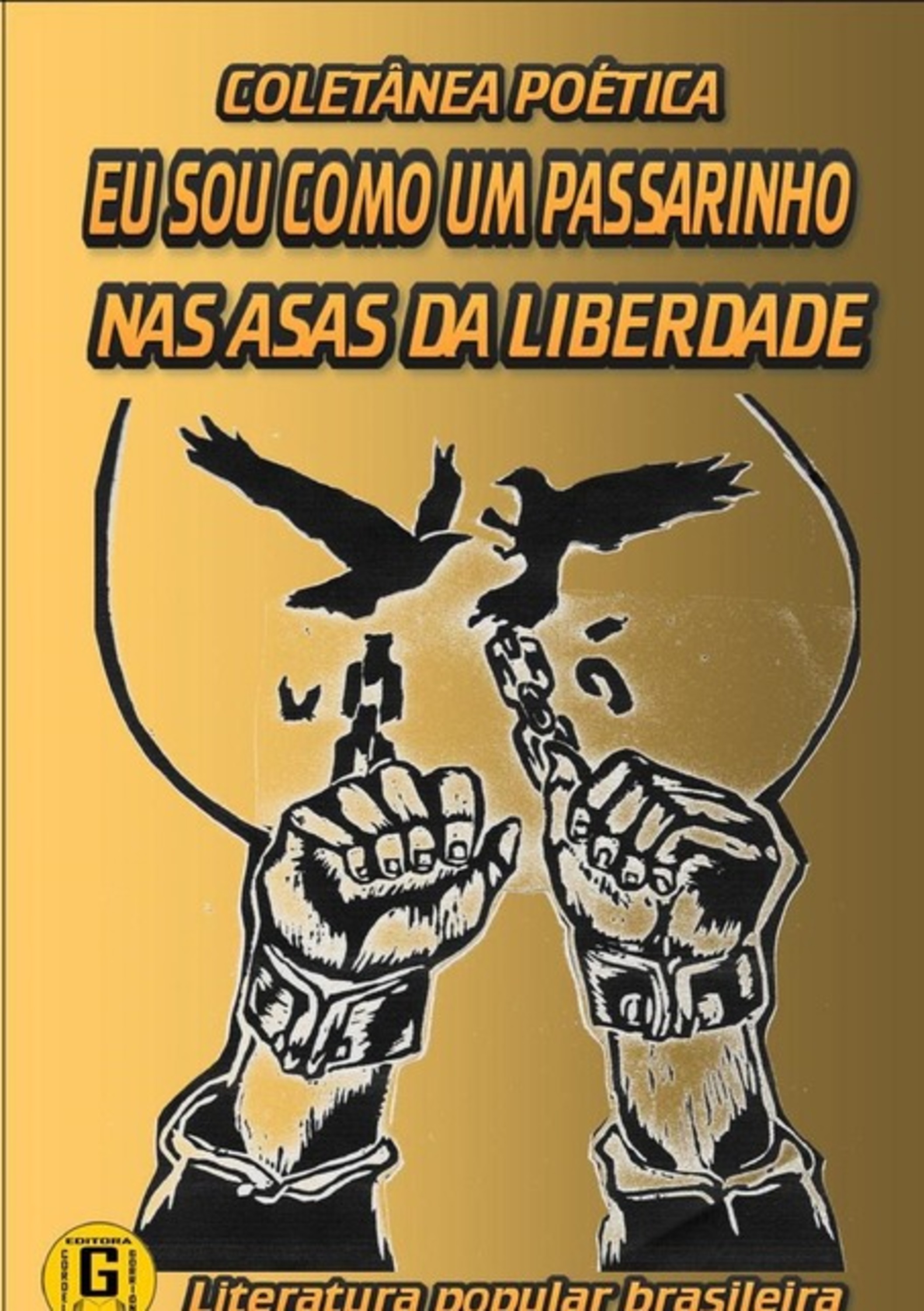 Eu Sou Como Um Passarinho Nas Asas Da Liberdade