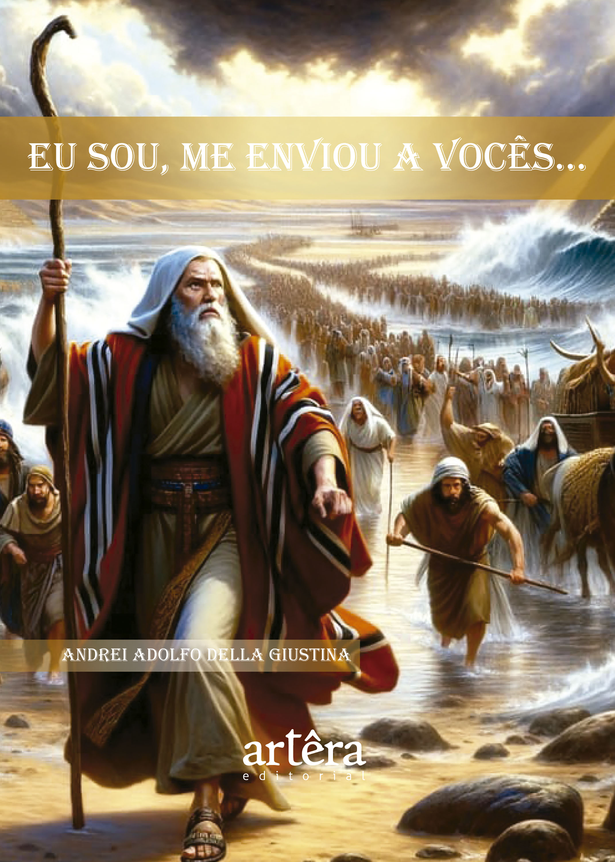 Eu Sou, Me Enviou a Vocês...