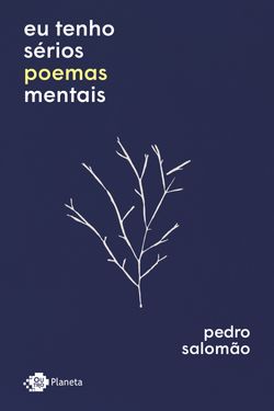 Eu tenho sérios poemas mentais