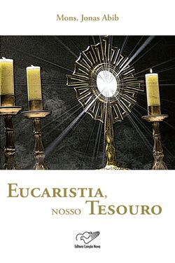 Eucaristia, nosso tesouro
