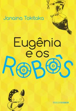 Eugênia e os robôs