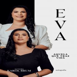 EVA - Aquela que traz a vida