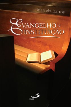 Evangelho e instituição