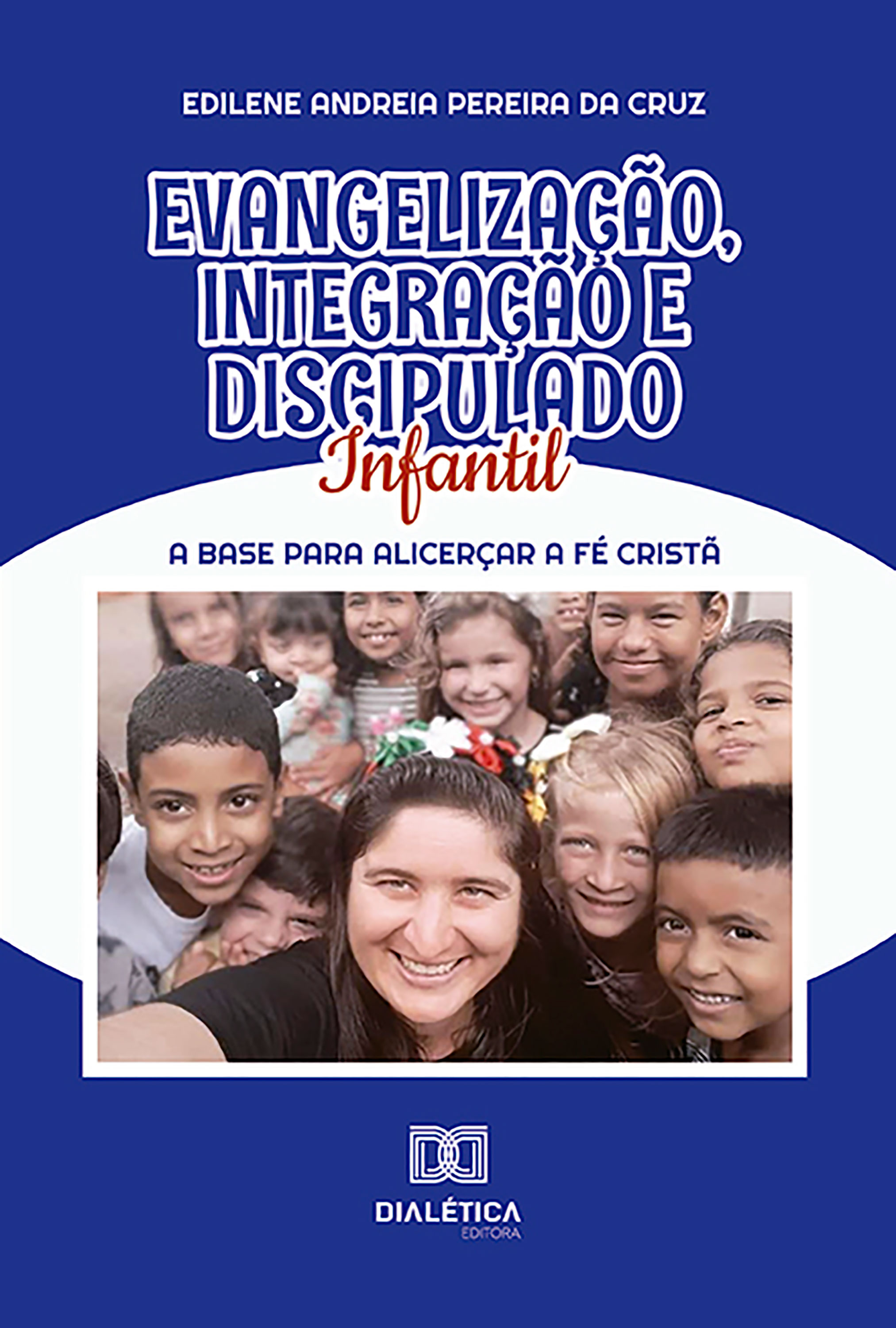 Evangelização, Integração e Discipulado Infantil