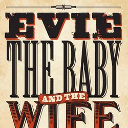 Evie, the Baby and the Wife