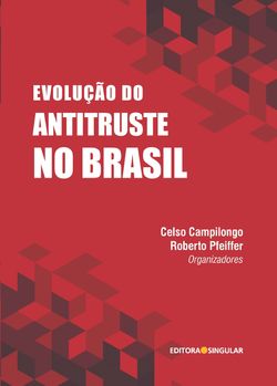 Evolução do antitruste no Brasil