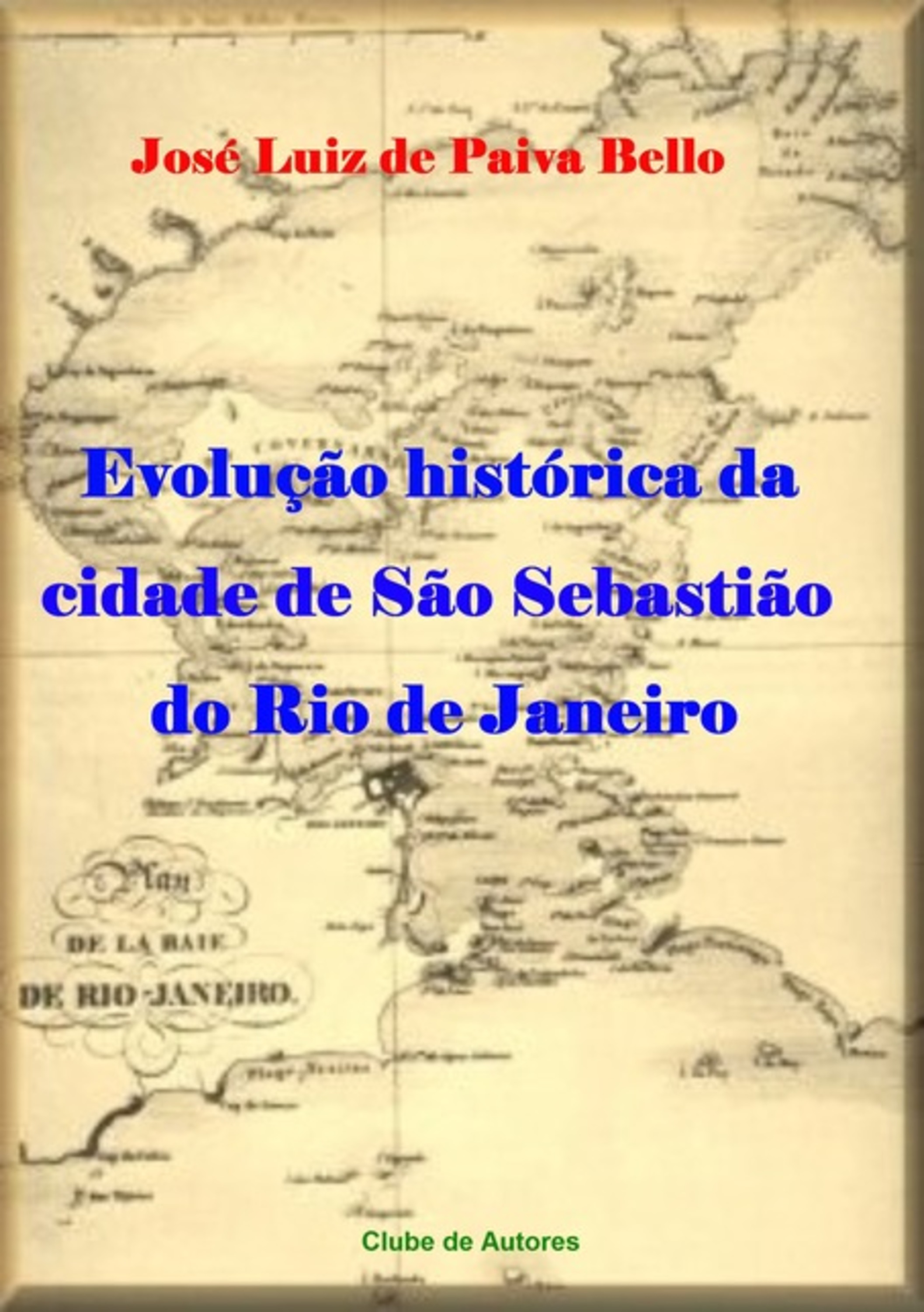 Evolução Histórica Da Cidade De São Sebastião Do Rio De Janeiro